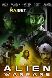 Alien Warfare 2019 WEB-HD 800MB Hindi (Voice Over) Dual Audio 720p poster | Bolly4u Official