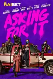Asking for It 2021 WEB-HD 950MB Hindi (Voice Over) Dual Audio 720p poster | Bolly4u Official