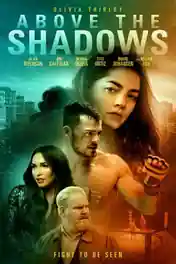 Above the Shadows 2019 WEB-DL 300MB English 480p poster | Bolly4u Official