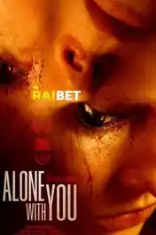 Alone with You 2021 WEB-HD 750MB Hindi (Voice Over) Dual Audio 720p poster | Bolly4u Official