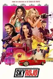 Sky Rojo 2021 WEB-DL 700MB Hindi Dual Audio S01 Download 480p poster | Bolly4u Official