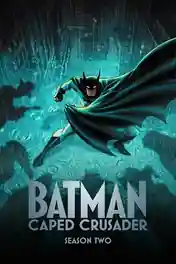 Batman Caped Crusader 2026 WEB-DL Hindi Dual Audio ORG S02 Complete Download 720p | 480p poster | Bolly4u Official