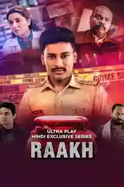 Raakh 2025 WEB-DL Hindi S01 Complete Download 720p | 480p poster | Bolly4u Official