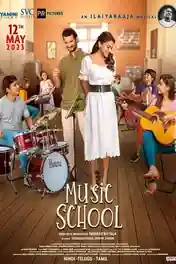 Music School 2023 WEB-DL Hindi Full Movie Download 1080p | 720p | 480p poster | Bolly4u Official