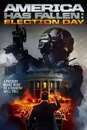 America Has Fallen Election Day 2020 WEB-DL Hindi Dual Audio Full Movie Download 720p | 480p poster | Bolly4u Official