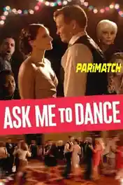 Ask Me To Dance 2022 WEB-DL Hindi (Voice Over) Dual Audio 720p poster | Bolly4u Official