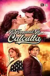 It Happened In Calcutta 2020 WEB-DL 1.4GB Hindi Complete S01 Download 720p poster | Bolly4u Official