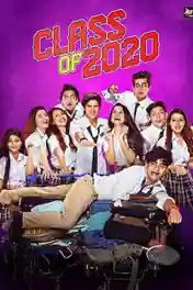 Class Of 2020 WEB-DL 1.7GB Hindi Complete S02 Download 720p poster | Bolly4u Official