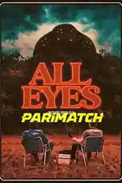 All Eyes 2022 WEB-DL Hindi (Voice Over) Dual Audio 720p poster | Bolly4u Official