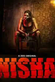 Nisha 2019 WEB-DL 2.5GB Hindi Complete S01 Download 1080p poster | Bolly4u Official
