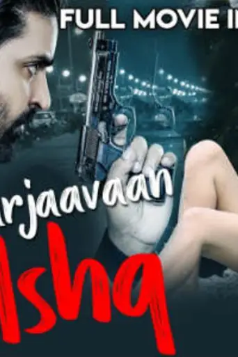 Marjaavaan Ishq 2019 HDRip 850Mb Hindi Dubbed 720p poster | Bolly4u Official