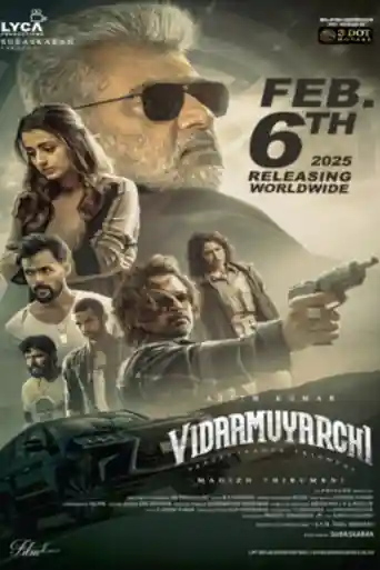 Vidaamuyarchi 2025 WEB-DL UNCUT Hindi Dual Audio ORG Full Movie Download 1080p | 720p | 480p poster | Bolly4u Official