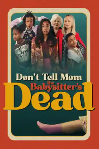 Dont Tell Mom The Babysitters Dead 2024 WEB-DL Hindi Dual Audio ORG Full Movie Download 1080p | 720p | 480p poster | Bolly4u Official