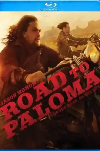 Road To Paloma 2014 BluRay Hindi Dual Audio Full Movie Download 720p | 480p poster | Bolly4u Official