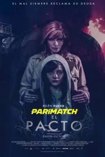 El Pacto 2022 HDCAM 1GB Hindi (Voice Over) Dual Audio 720p poster | Bolly4u Official