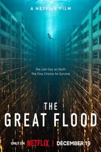 The Great Flood 2025 WEB-DL Hindi Dual Audio ORG Full Movie Download 1080p | 720p | 480p poster | Bolly4u Official