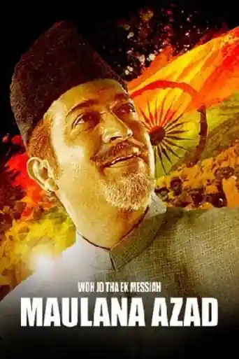 Wo Jo Tha Ek Messiah Maulana Azad 2019 WEB-DL 800MB Hindi 720p poster | Bolly4u Official
