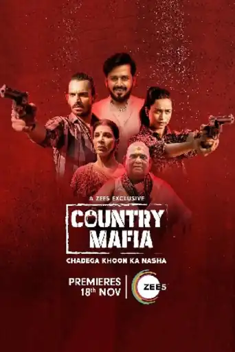 Country Mafia 2022 WEB-DL Hindi S01 Complete Download 720p | 480p poster | Bolly4u Official