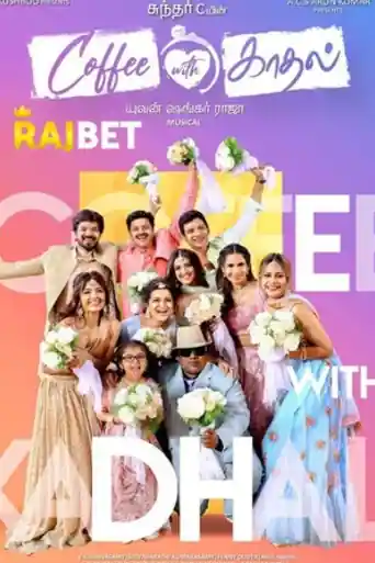 Coffee With Kadhal 2022 HDCAM Tamil (Voice Over) Dual Audio 720p poster | Bolly4u Official