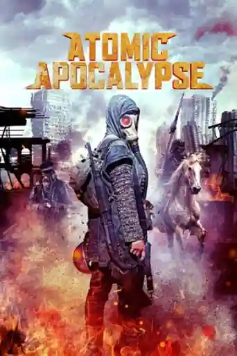 Atomic Apocalypse 2018 WEB-DL Hindi Dual Audio Full Movie Download 720p | 480p poster | Bolly4u Official