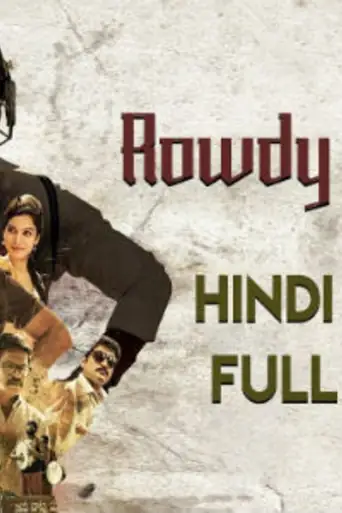 Rowdy Sarkar 2018 HDRip 800Mb Full Hindi Dubbed Movie Download 720p poster | Bolly4u Official