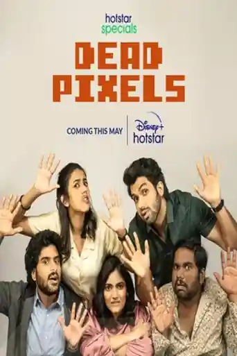 Dead Pixels 2023 WEB-DL Hindi S01 Complete Download 720p | 480p poster | Bolly4u Official
