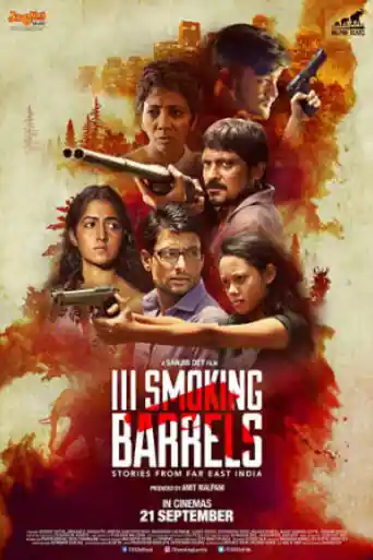 III Smoking Barrels 2017 HDRip 1.1GB Full Hindi Movie Download 720p poster | Bolly4u Official