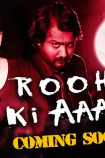 Rooh Ki Aaaah 2020 HDRip 750Mb Hindi Dubbed 720p poster | Bolly4u Official