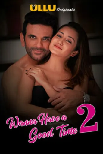 Wanna Have A Good Time 2019 WEB-DL 300Mb S02 Hindi 720p poster | Bolly4u Official