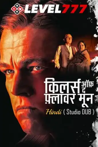 Killers Of The Flower Moon 2023 WEB-DL Hindi (Studio Dub) Dual Audio Full Movie Download 1080p | 720p | 480p poster | Bolly4u Official