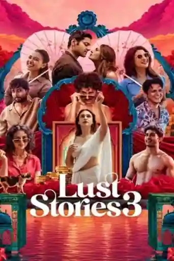 Lust Stories 3 2026 WEB-DL Hindi Full Movie Download 1080p | 720p | 480p poster | Bolly4u Official