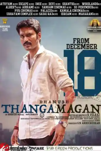 Thanga Magan 2015 HDRip 900MB UNCUT Hindi Dual Audio 720p poster | Bolly4u Official