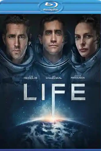 Life 2017 BluRay Hindi Dual Audio ORG Full Movie Download 1080p | 720p | 480p poster | Bolly4u Official