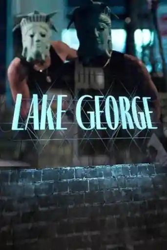 Lake George 2025 WEB-DL Hindi Dual Audio ORG Full Movie Download 1080p | 720p | 480p poster | Bolly4u Official