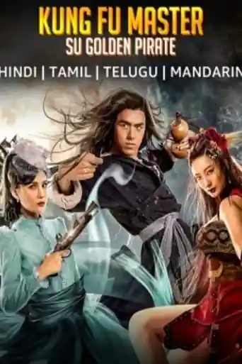 Kung Fu Master Su Golden Pirate 2022 WEB-DL Hindi Dubbed ORG Full Movie Download 1080p | 720p | 480p poster | Bolly4u Official