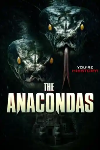 The Anacondas 2025 WEB-DL Hindi Dual Audio ORG Full Movie Download 1080p | 720p | 480p poster | Bolly4u Official