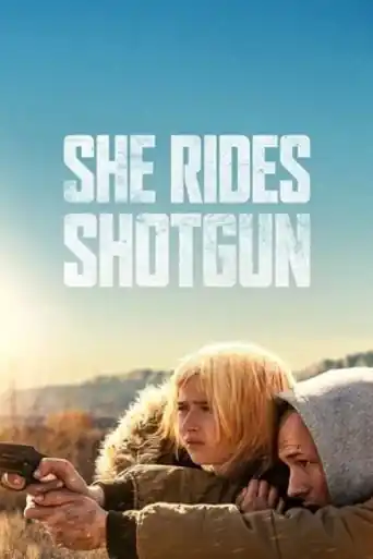 She Rides Shotgun 2025 WEB-DL Hindi Dual Audio ORG Full Movie Download 1080p | 720p | 480p poster | Bolly4u Official