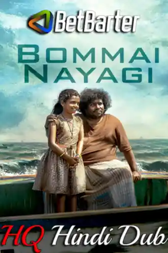 Bommai Nayagi 2023 WEB-DL Hindi HQ Dual Audio Full Movie Download 1080p | 720p | 480p poster | Bolly4u Official
