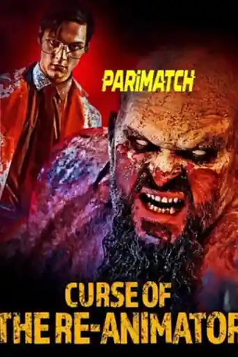 Curse of the Re Animator 2022 WEB-Rip Hindi (Voice Over) Dual Audio 720p poster | Bolly4u Official