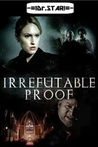 Irrefutable Proof 2015 WEB-DL 300Mb Hindi Dual Audio 480p poster | Bolly4u Official