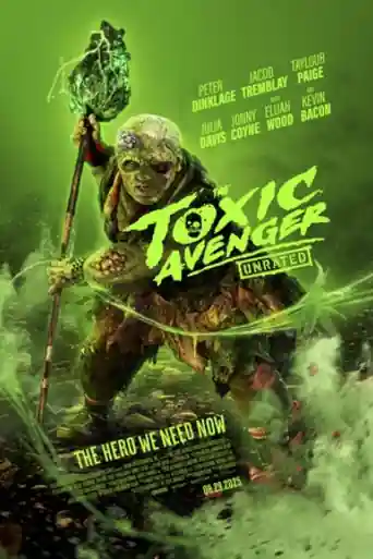 The Toxic Avenger 2025 WEB-DL Hindi Dual Audio ORG Full Movie Download 1080p | 720p | 480p poster | Bolly4u Official
