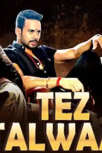 Tez Talwaar 2019 HDRip 750MB Hindi Dubbed 720p poster | Bolly4u Official