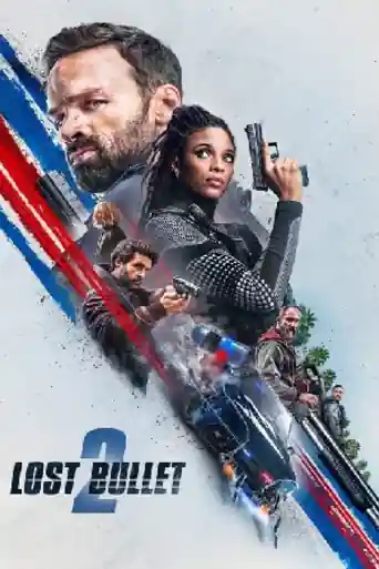 Lost Bullet 2 2022 WEB-DL Hindi Dual Audio ORG Full Movie Download 1080p | 720p | 480p poster | Bolly4u Official