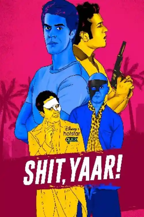 Shit Yaar 2021 WEB-DL 600Mb Hindi S01 Download 480p Watch Online Free bolly4u