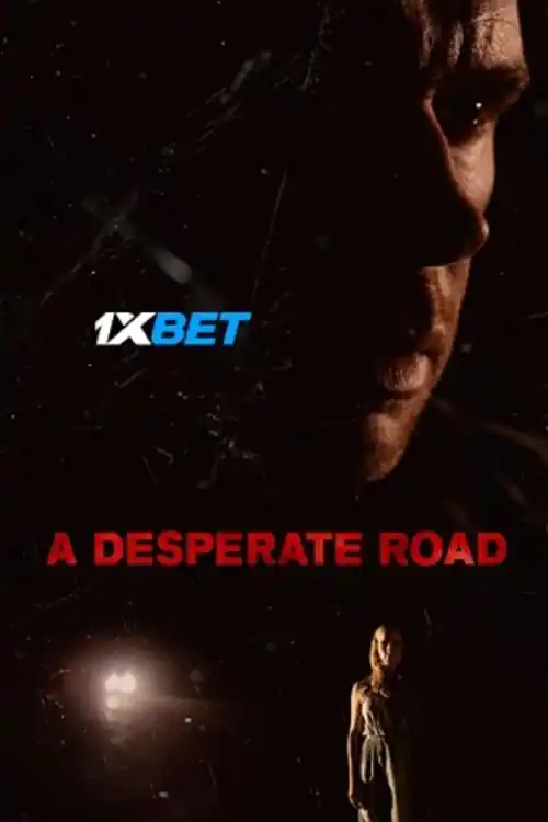 A Desperate Road 2022 WEB-HD 800MB Bengali (Voice Over) Dual Audio 720p Watch Online Full Movie Download bolly4u