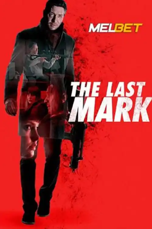 The Last Mark 2022 WEB-HD 750MB Hindi (Voice Over) Dual Audio 720p Watch Online Full Movie Download bolly4u