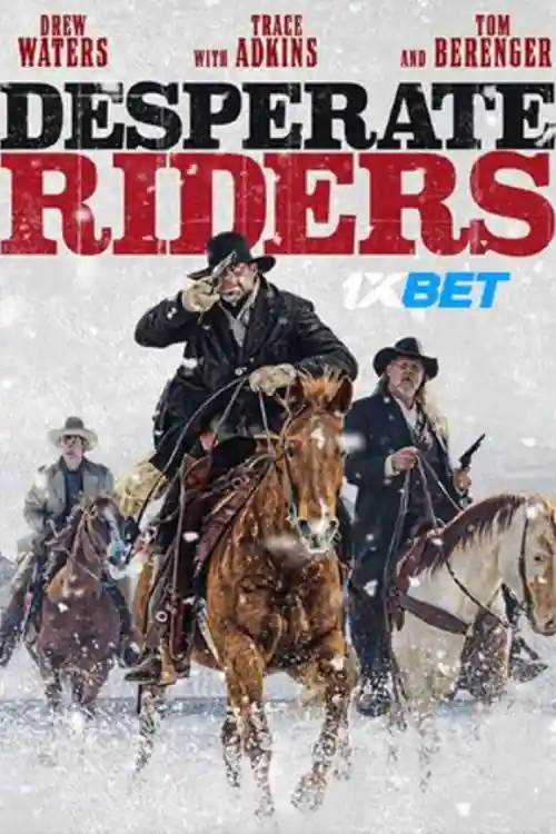 Desperate Riders 2022 WEB-HD 750MB Bengali (Voice Over) Dual Audio 720p Watch Online Full Movie Download bolly4u