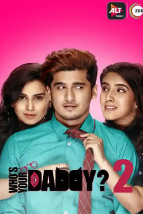Whos your Daddy 2020 WEB-DL 1.4GB Hindi S02 Download 720p Watch Online Free bolly4u