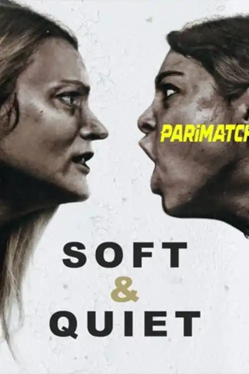 Soft and Quiet 2022 WEB-DL 800MB Bengali (Voice Over) Dual Audio 720p Watch Online Full Movie Download bolly4u