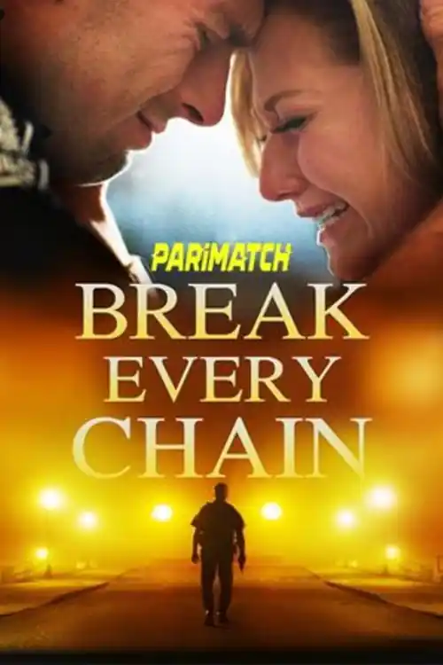 Break Every Chain 2021 WEB-HD 750MB Hindi (Voice Over) Dual Audio 720p Watch Online Full Movie Download bolly4u
